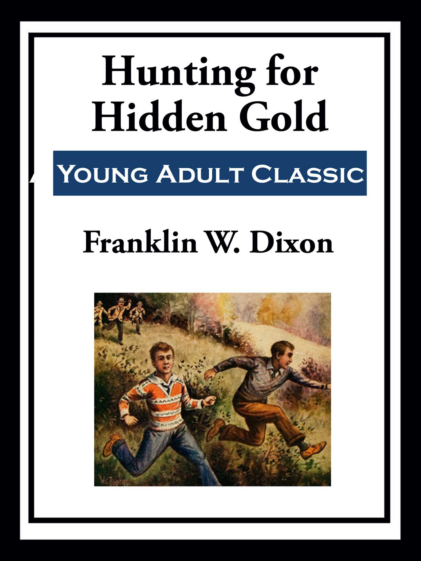 Hunting for Hidden Gold by Franklin W. Dixon