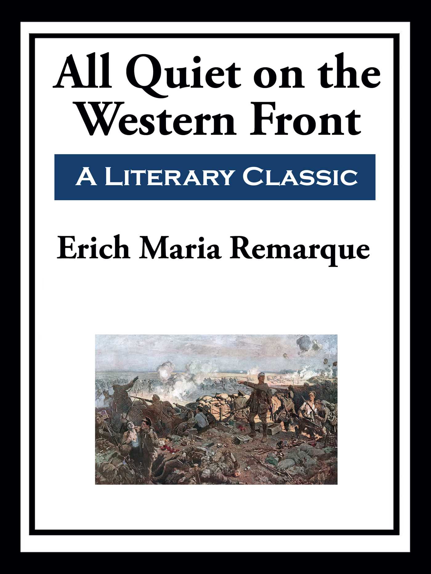 All Quiet on the Western Front by Erich Maria Remarque
