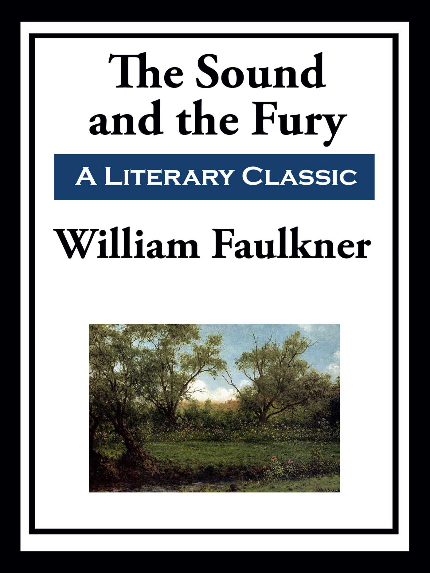 The Sound and the Fury by William Faulkner