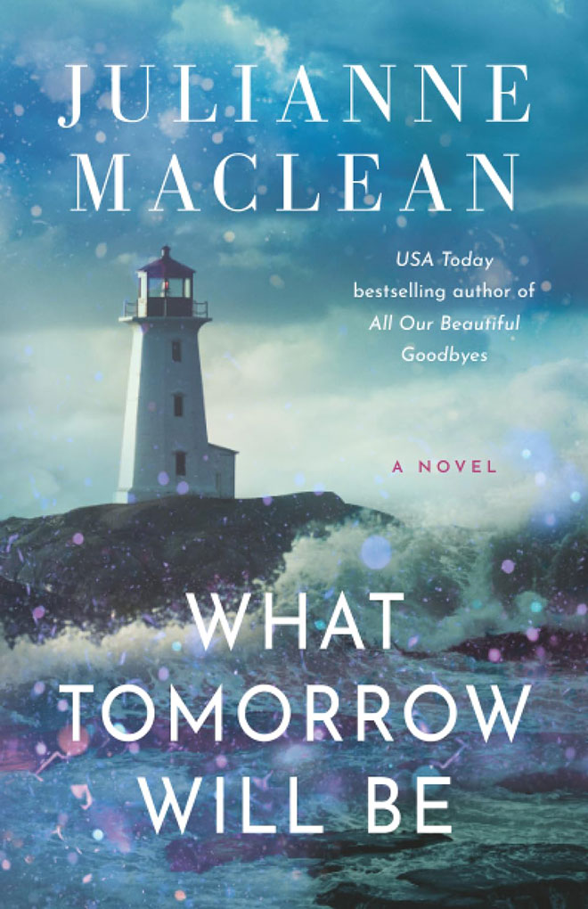 What Tomorrow Will Be by Julianne MacLean