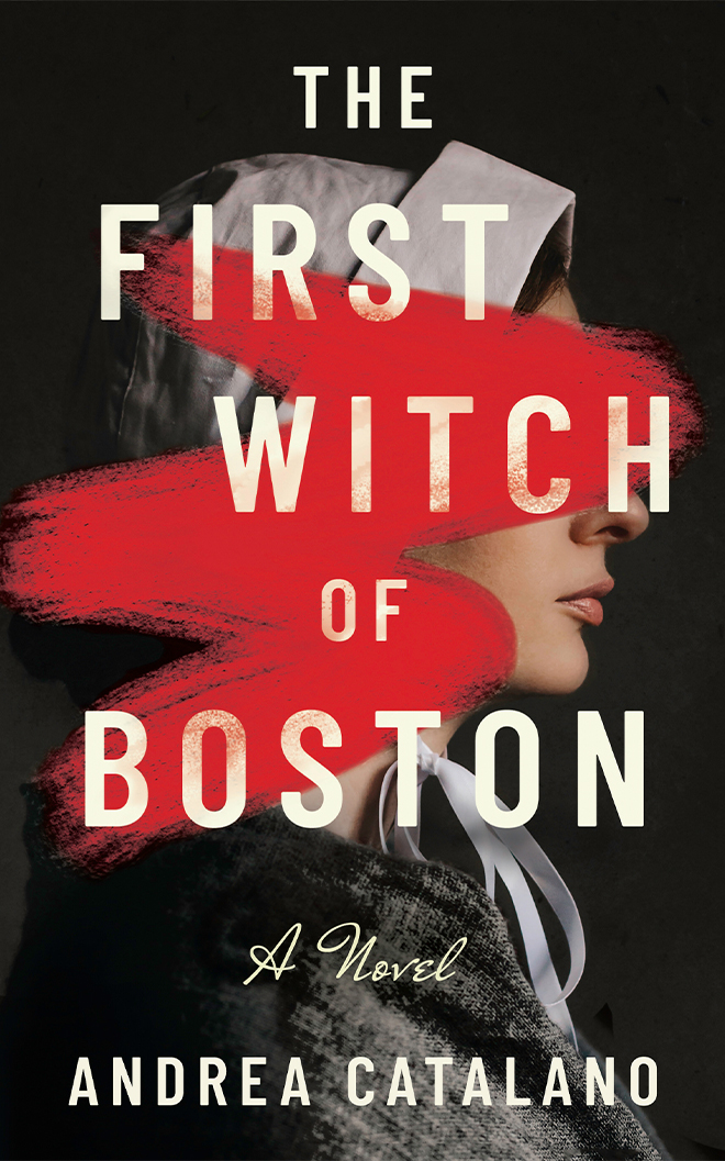 The First Witch of Boston by Andrea Catalano