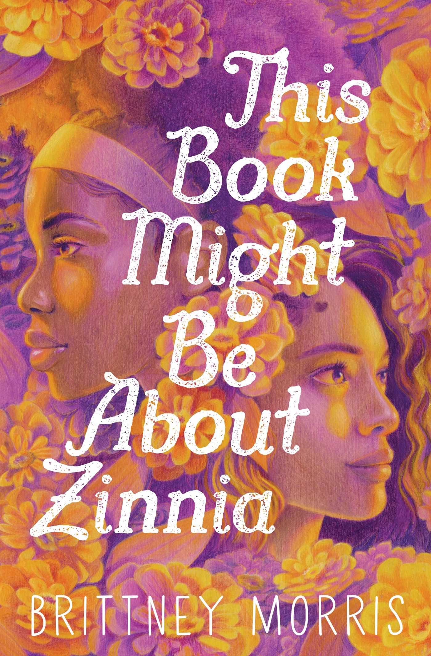 This Book Might Be About Zinnia by Brittney Morris