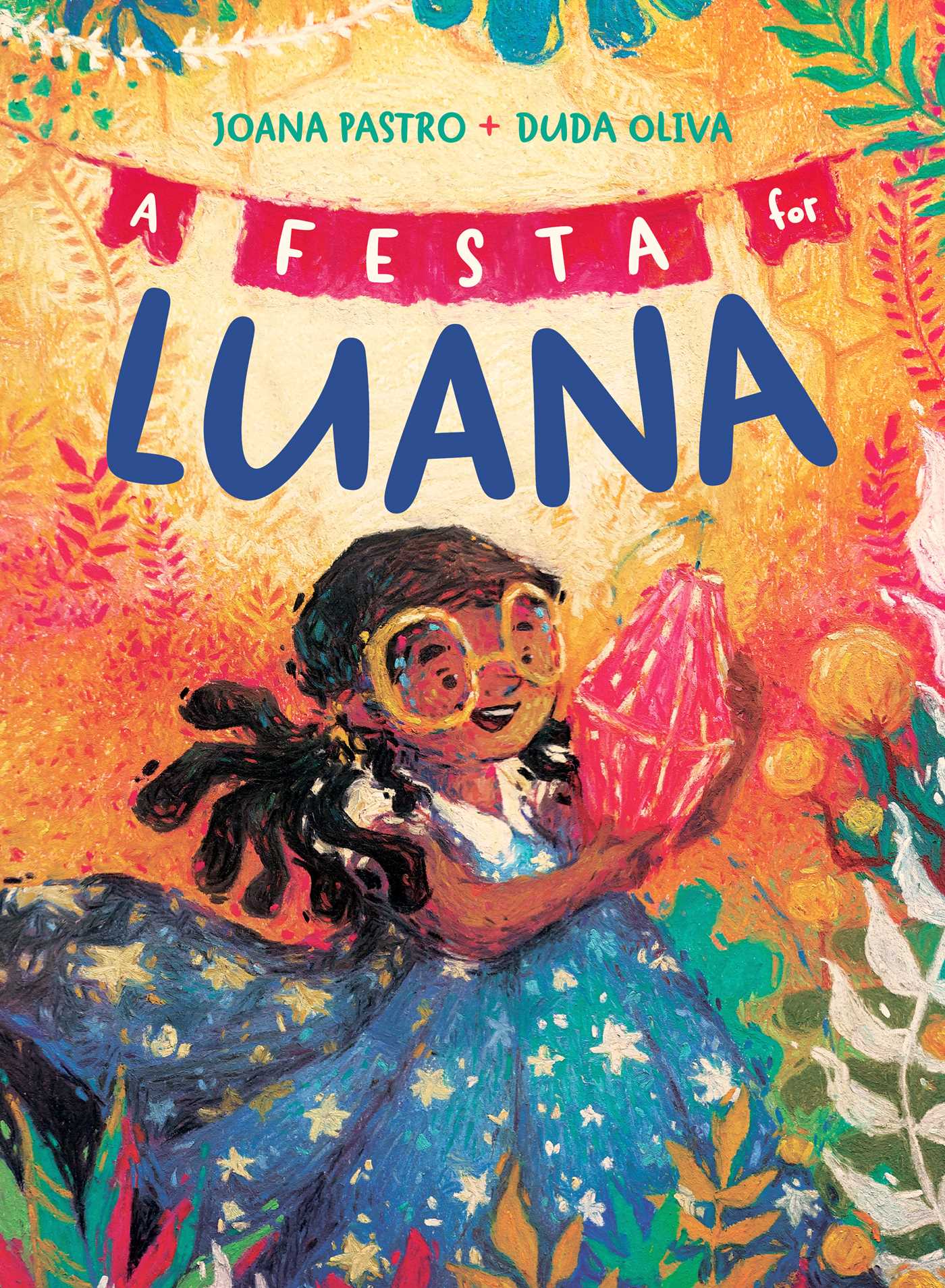 A Festa for Luana by Joana Pastro