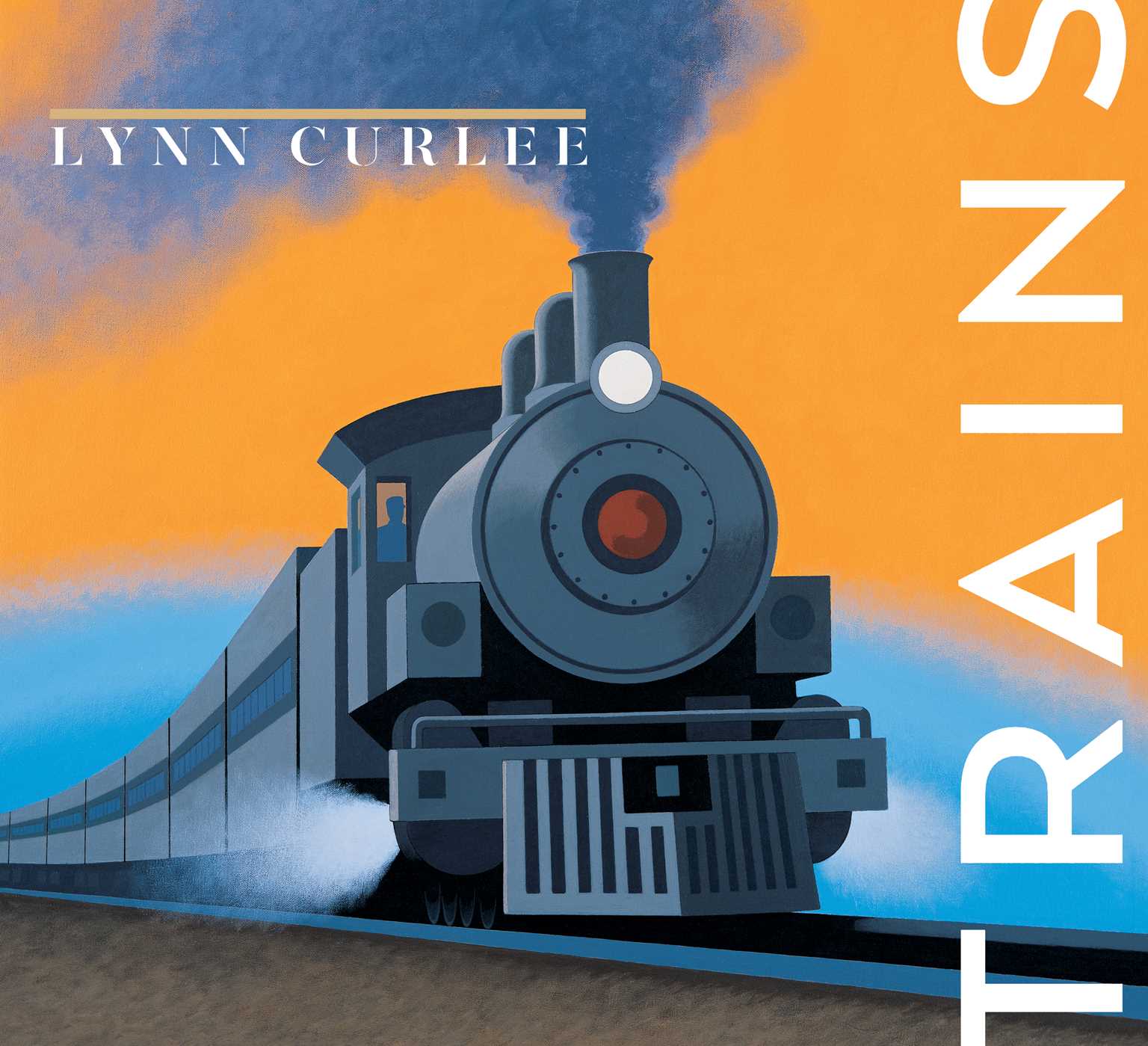 Trains by Lynn Curlee