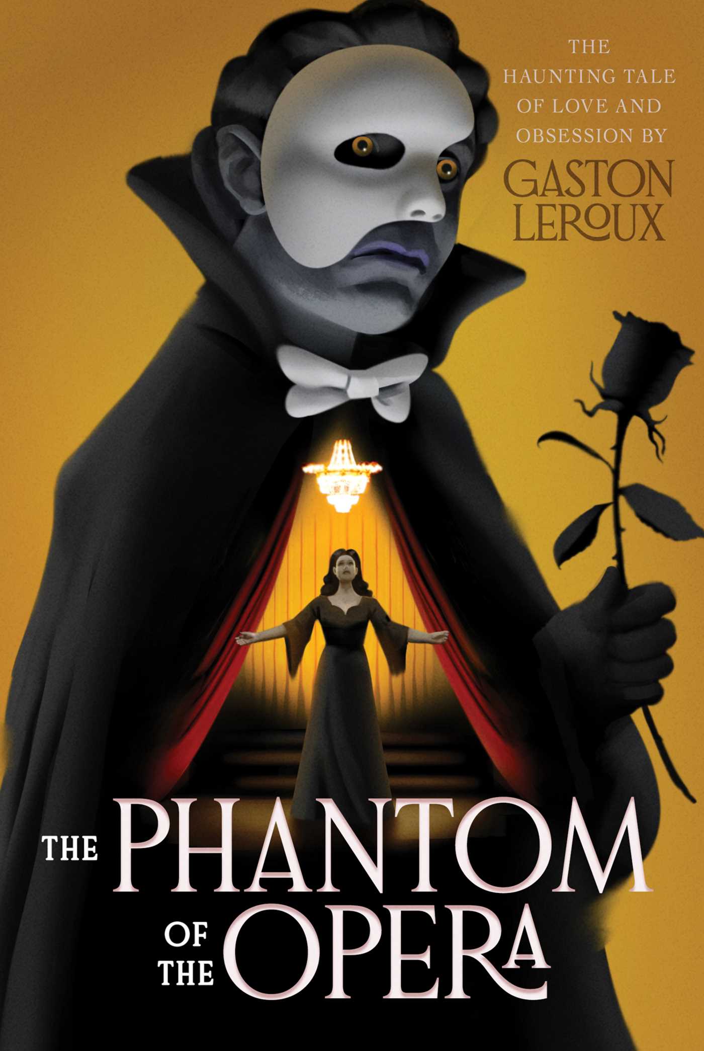 The Phantom of the Opera by Gaston Leroux