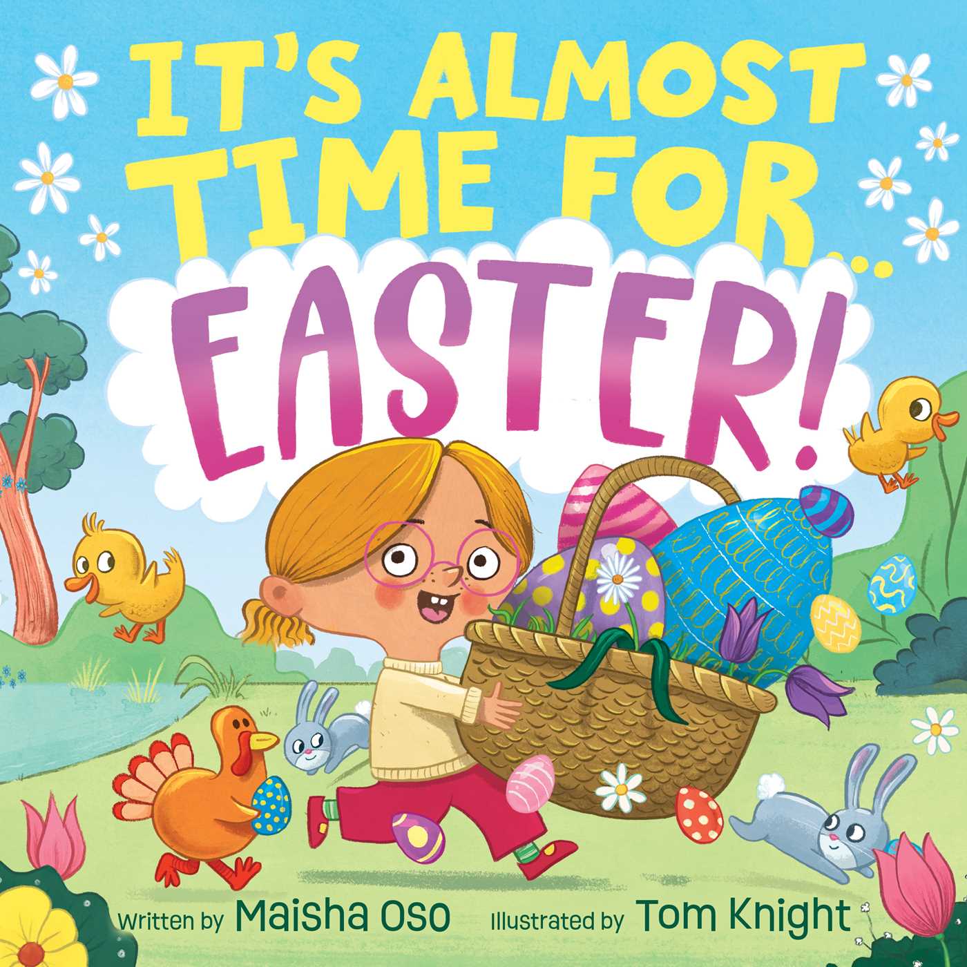 It's Almost Time for . . . Easter! by Maisha Oso