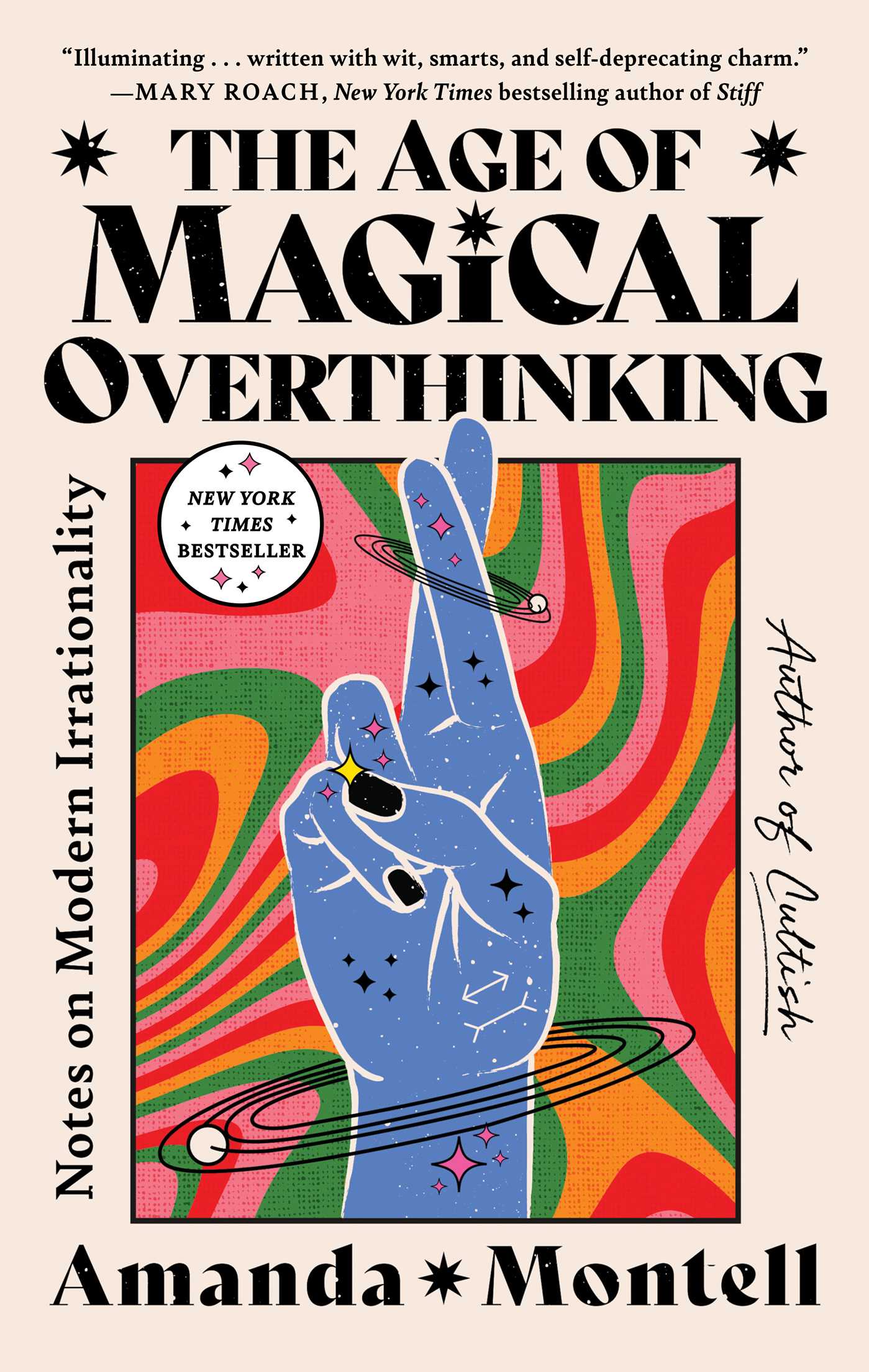 The Age of Magical Overthinking by Amanda Montell