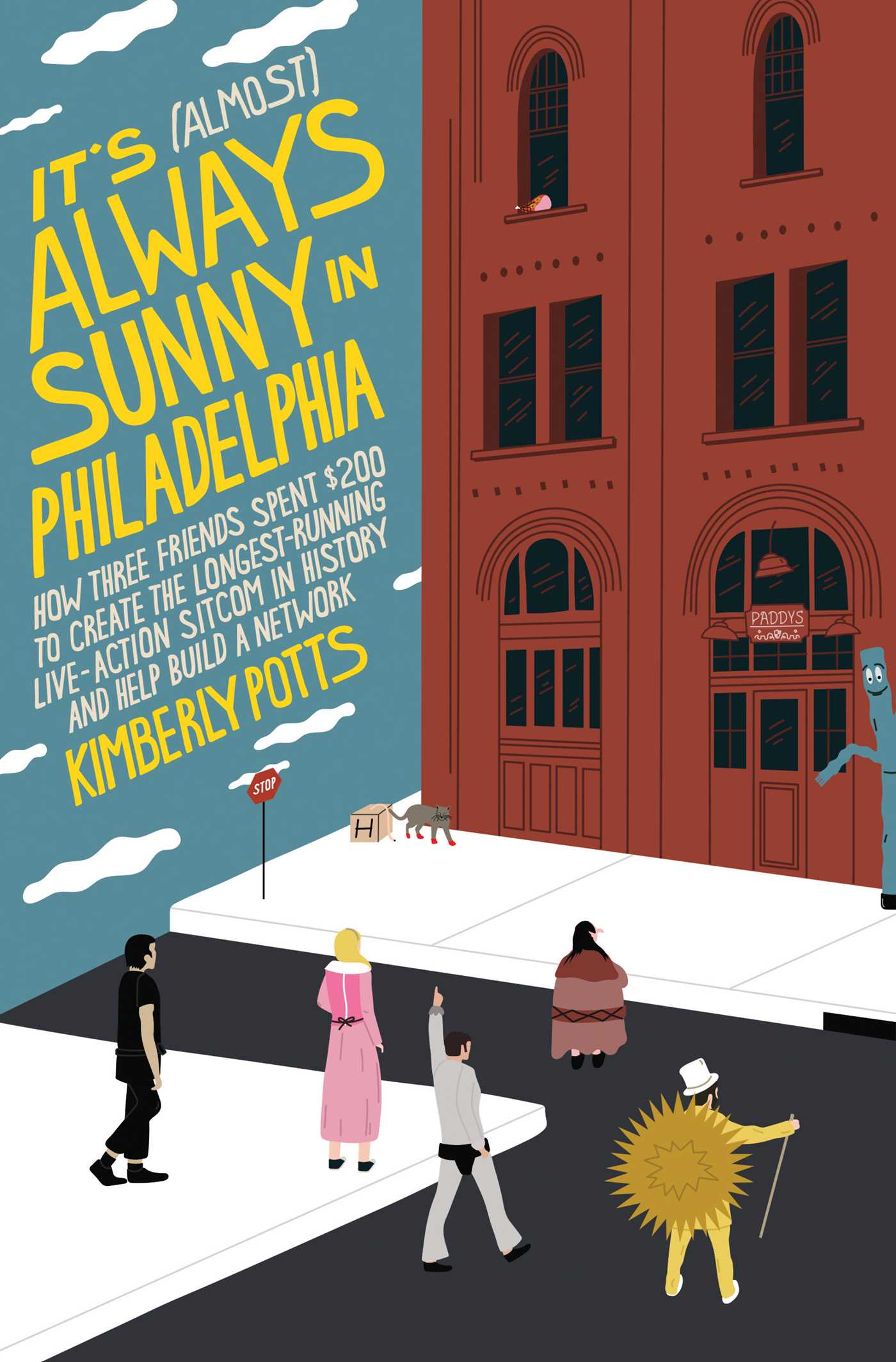 It's (almost) Always Sunny in Philadelphia by Kimberly Potts