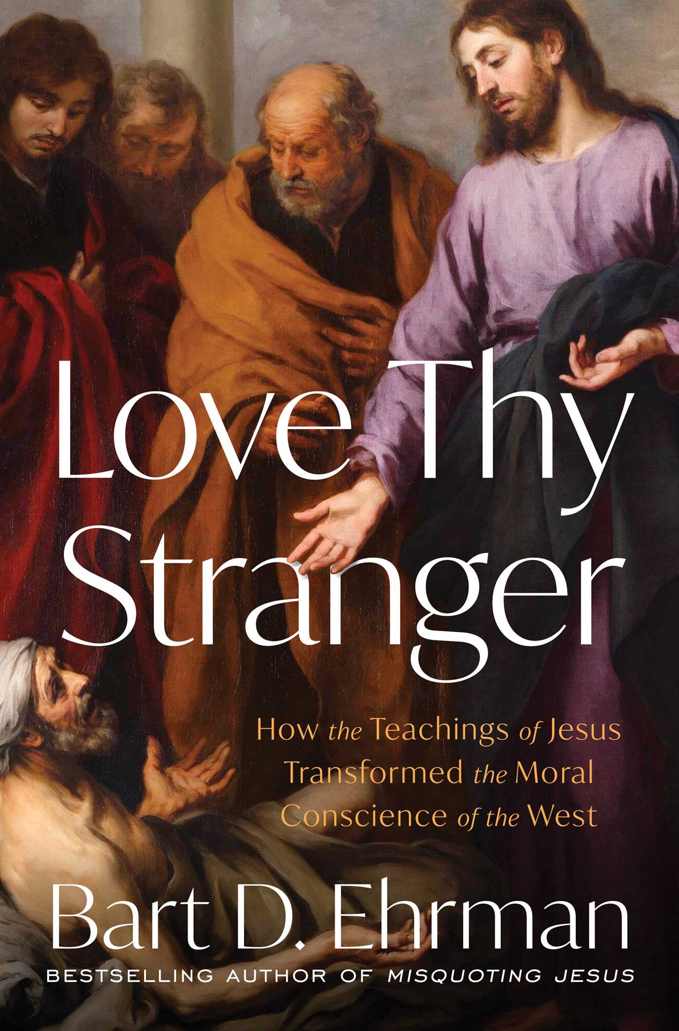 Love Thy Stranger by Bart D. Ehrman