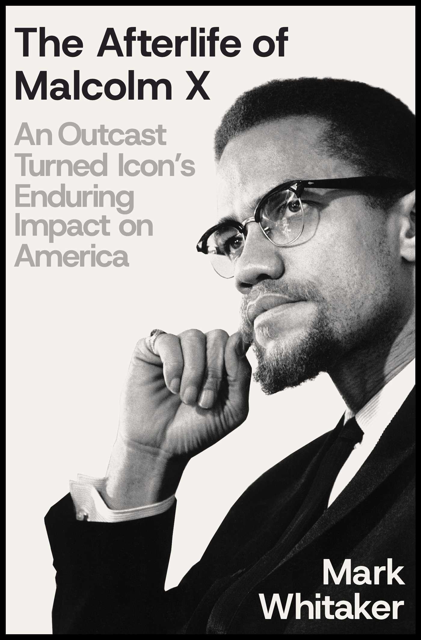 The Afterlife of Malcolm X by Mark Whitaker