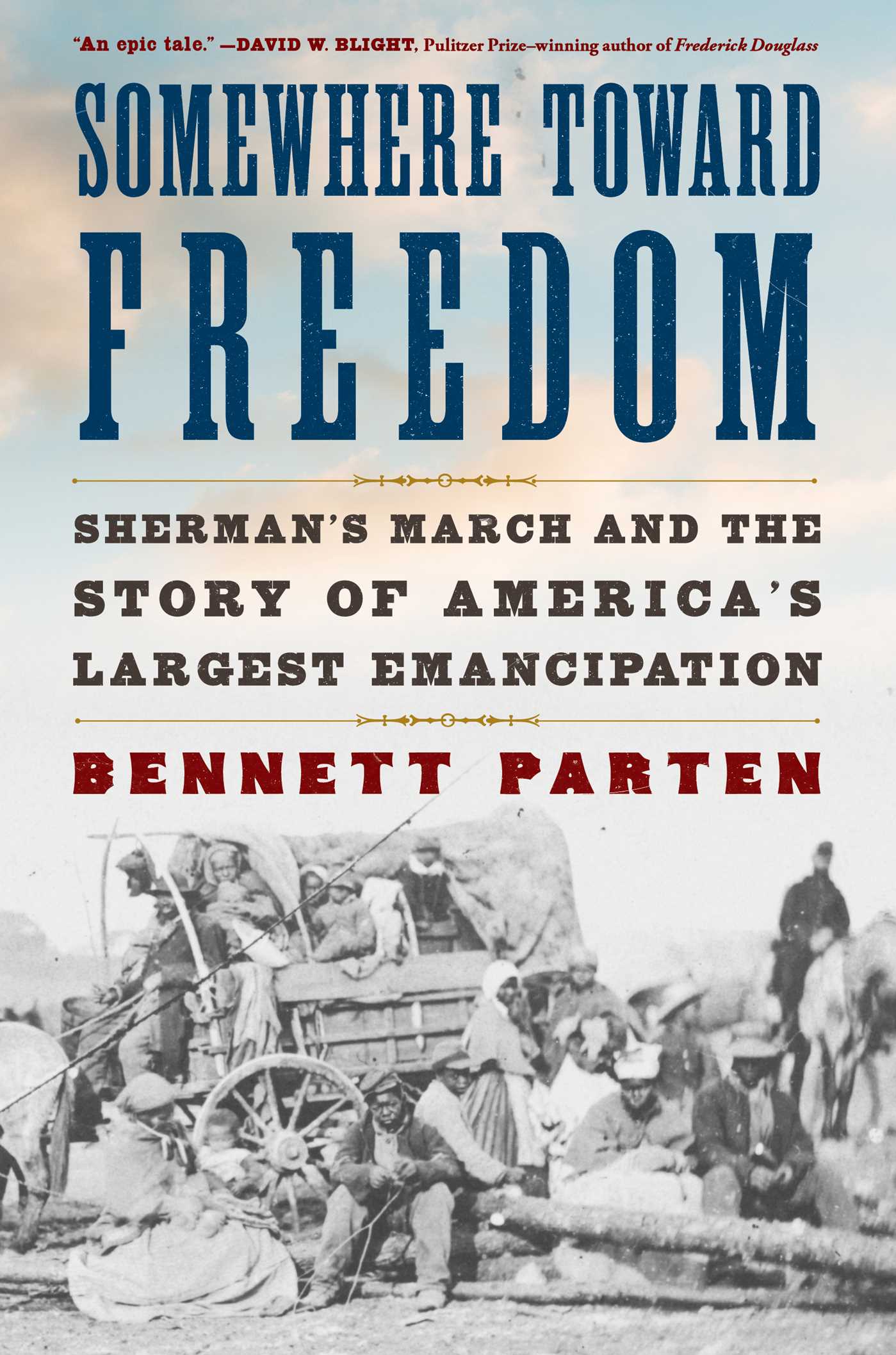 Somewhere Toward Freedom by Bennett Parten