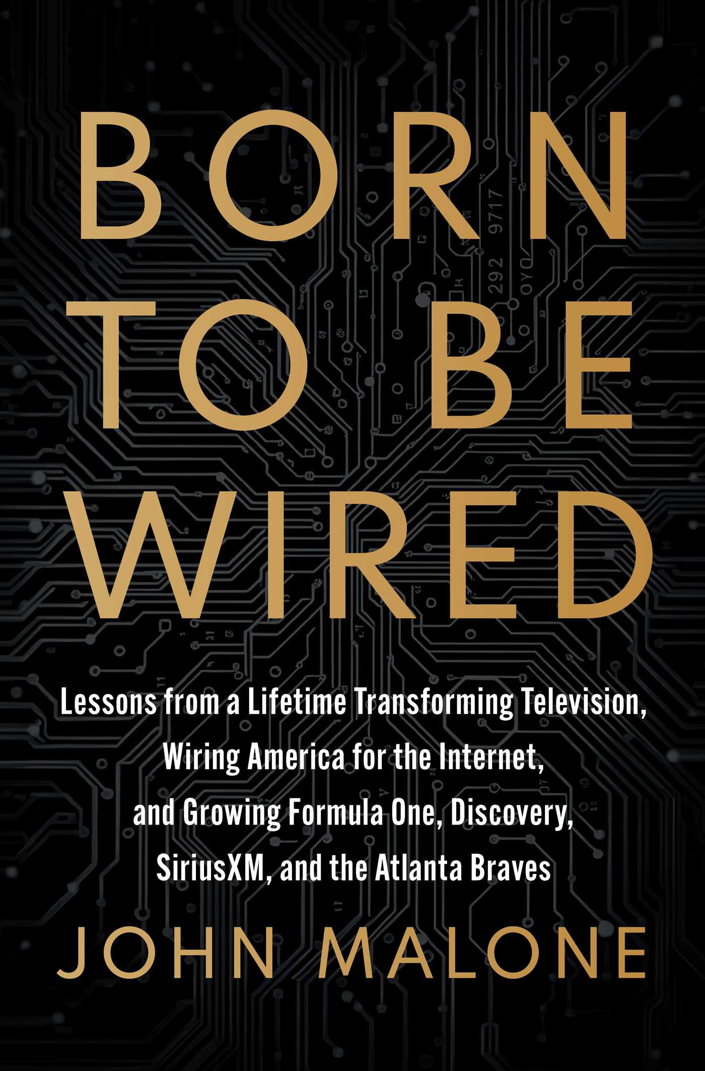 Born to Be Wired by John Malone