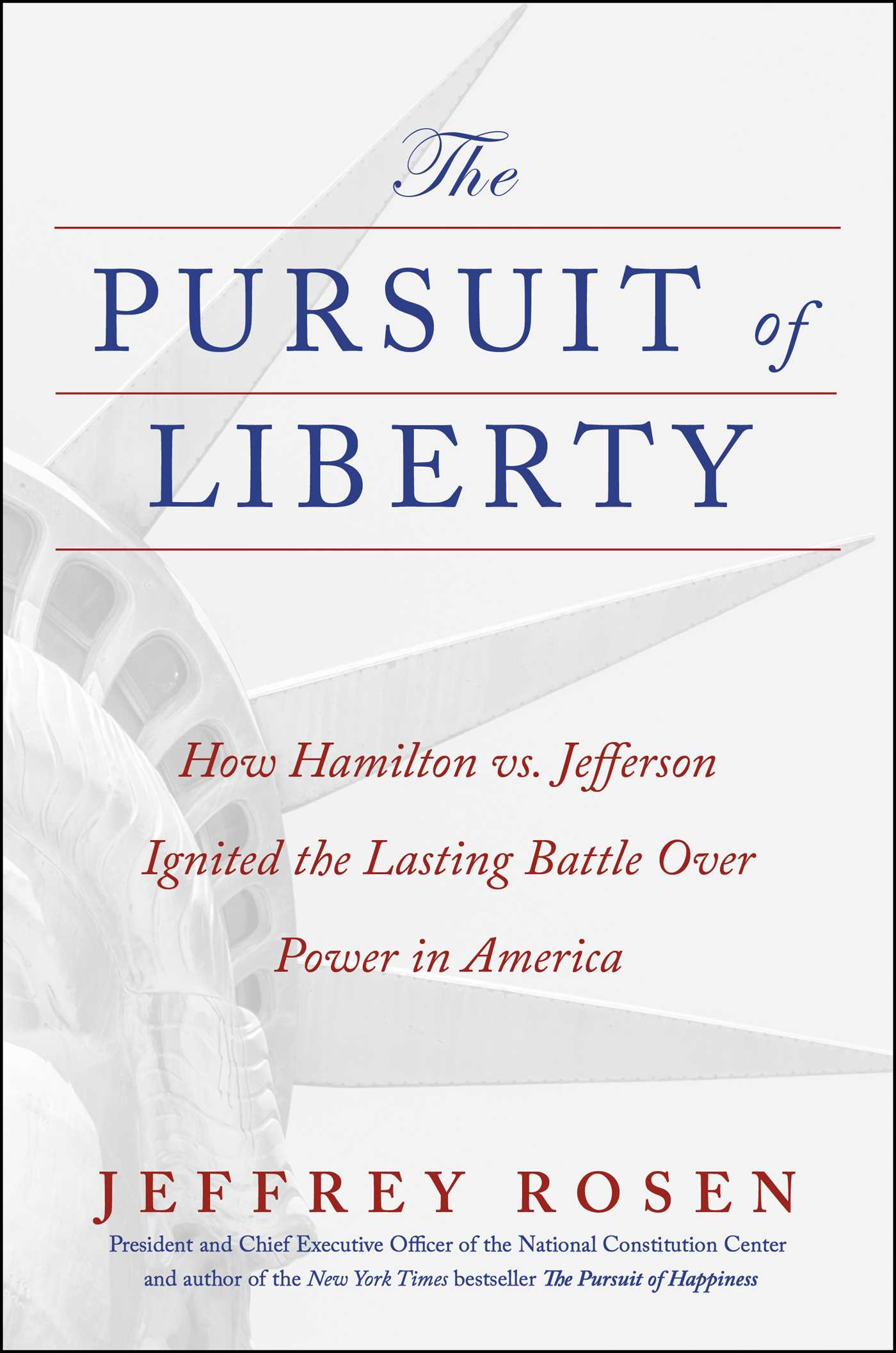 The Pursuit of Liberty by Jeffrey Rosen