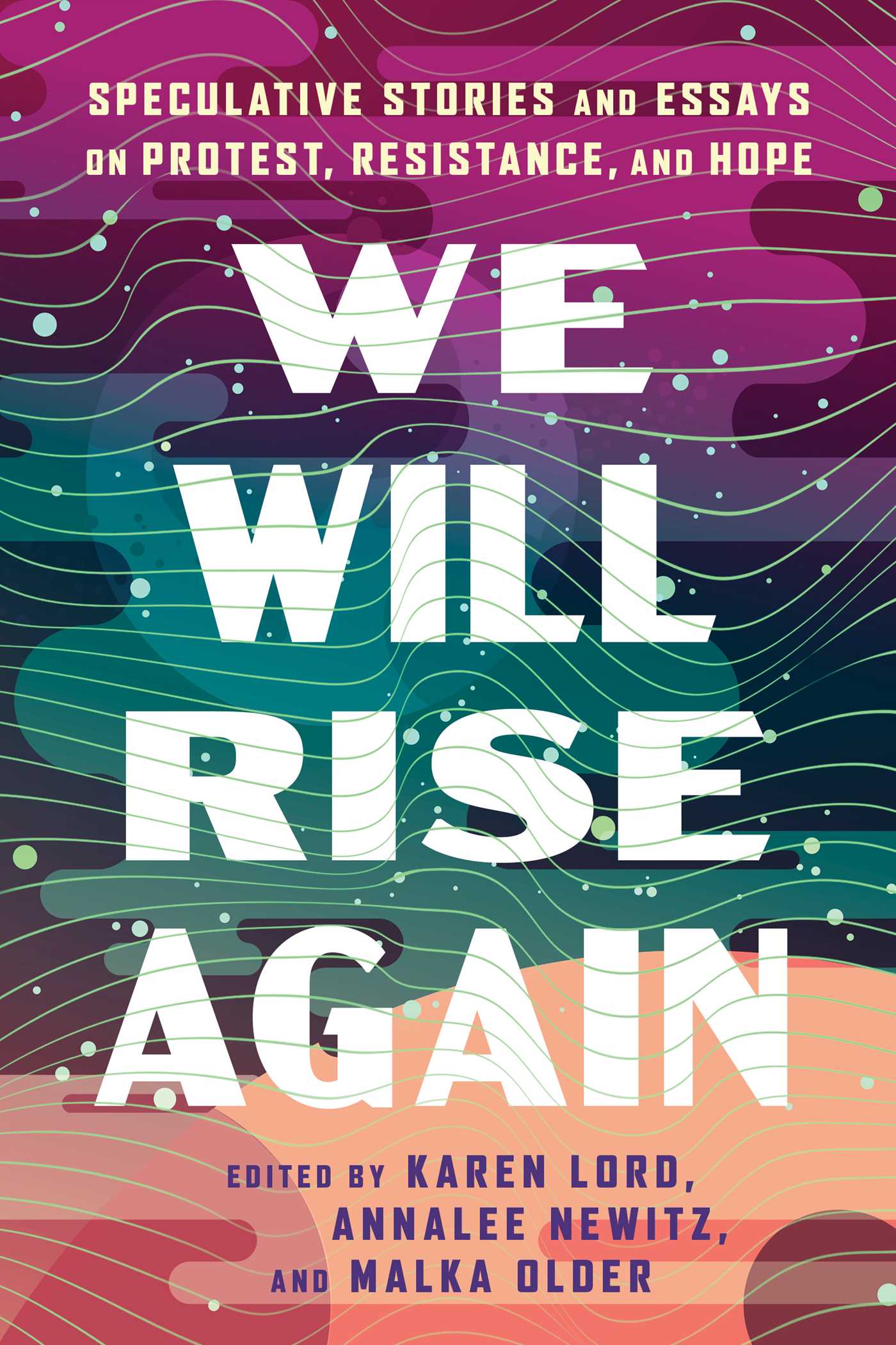 We Will Rise Again by Malka Older