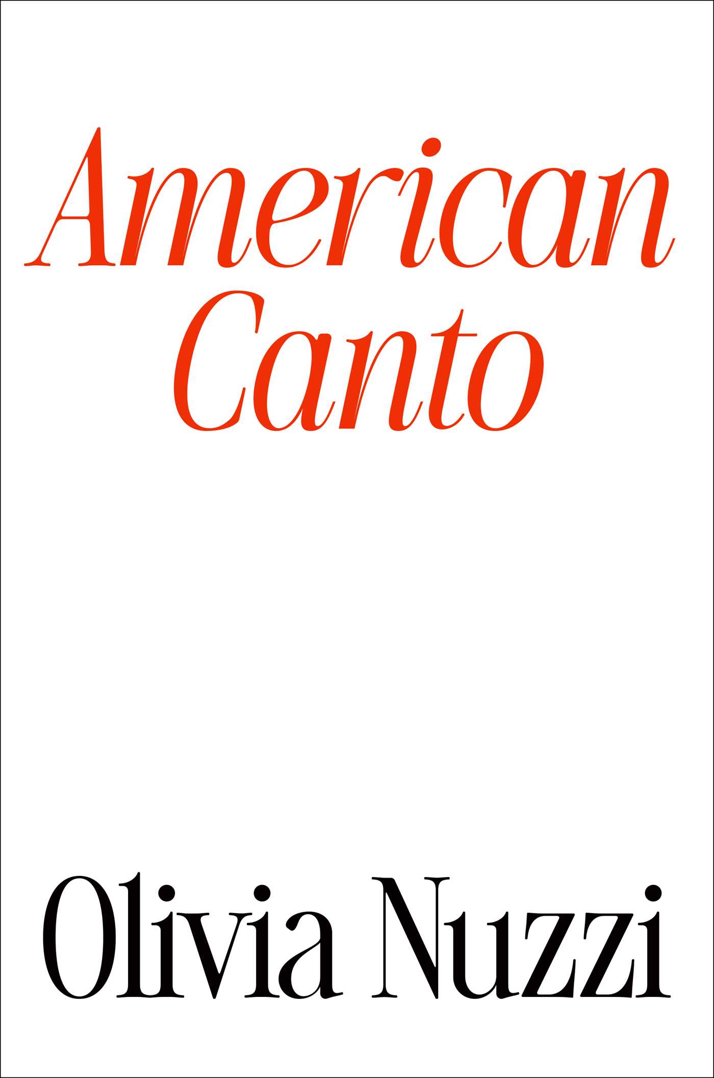 American Canto by Olivia Nuzzi
