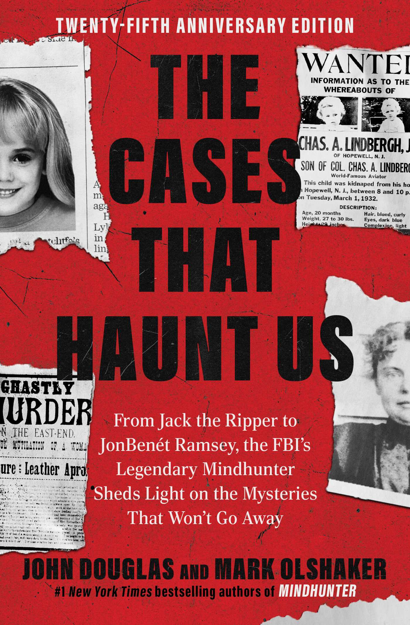 The Cases That Haunt US by John E. Douglas