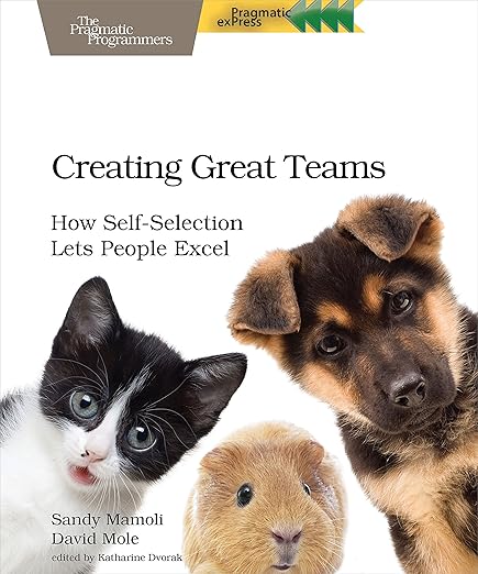 Creating Great Teams by Sandy Mamoli
