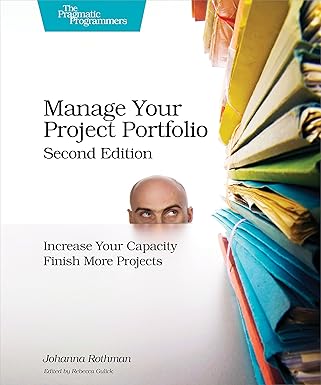 Manage Your Project Portfolio by Johanna Rothman