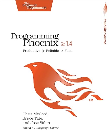 Programming Phoenix 1.4 by Chris McCord