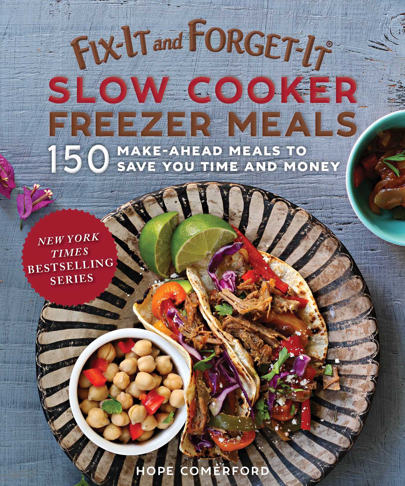 Fix-it and Forget-it Slow Cooker Freezer Meals by Hope Comerford