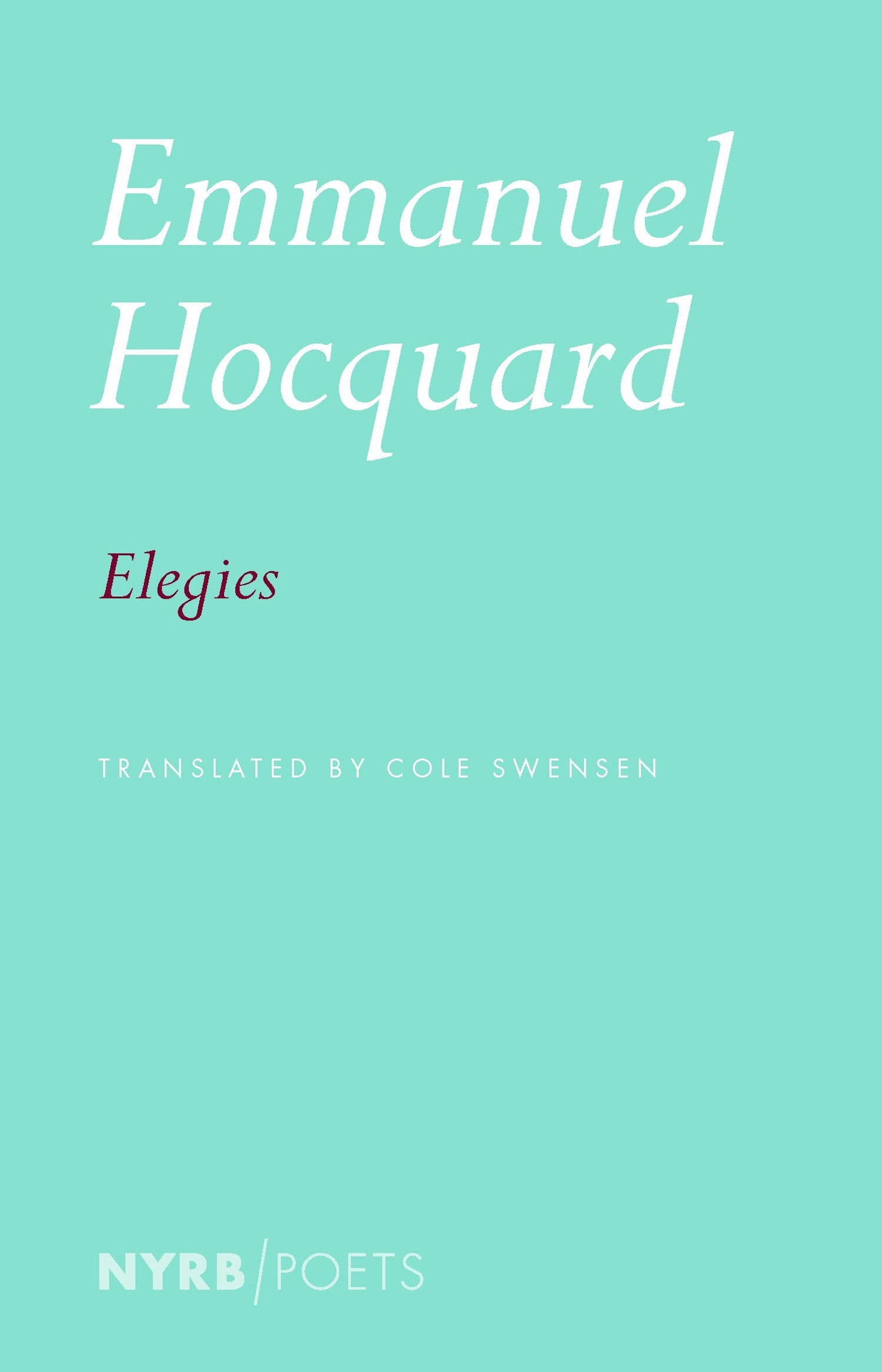 Elegies by Emmanuel Hocquard