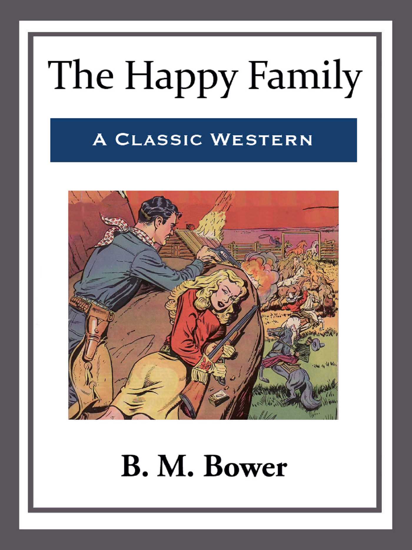 The Happy Family by B.M. Bower