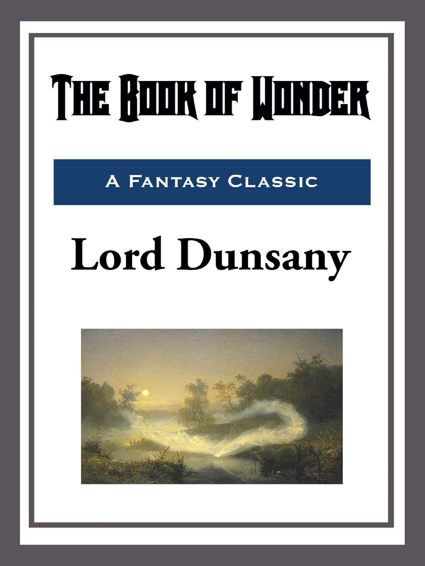 The Book of Wonder by Lord Dunsany