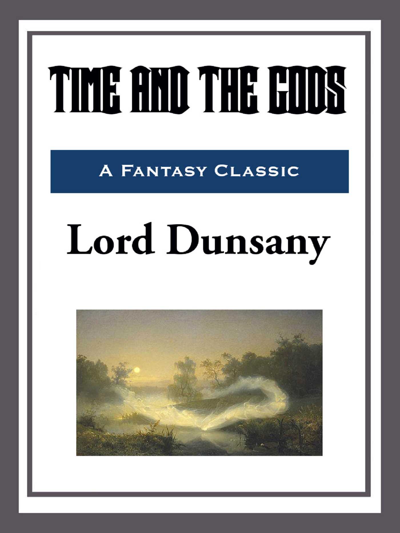 Time and the Gods by Lord Dunsany