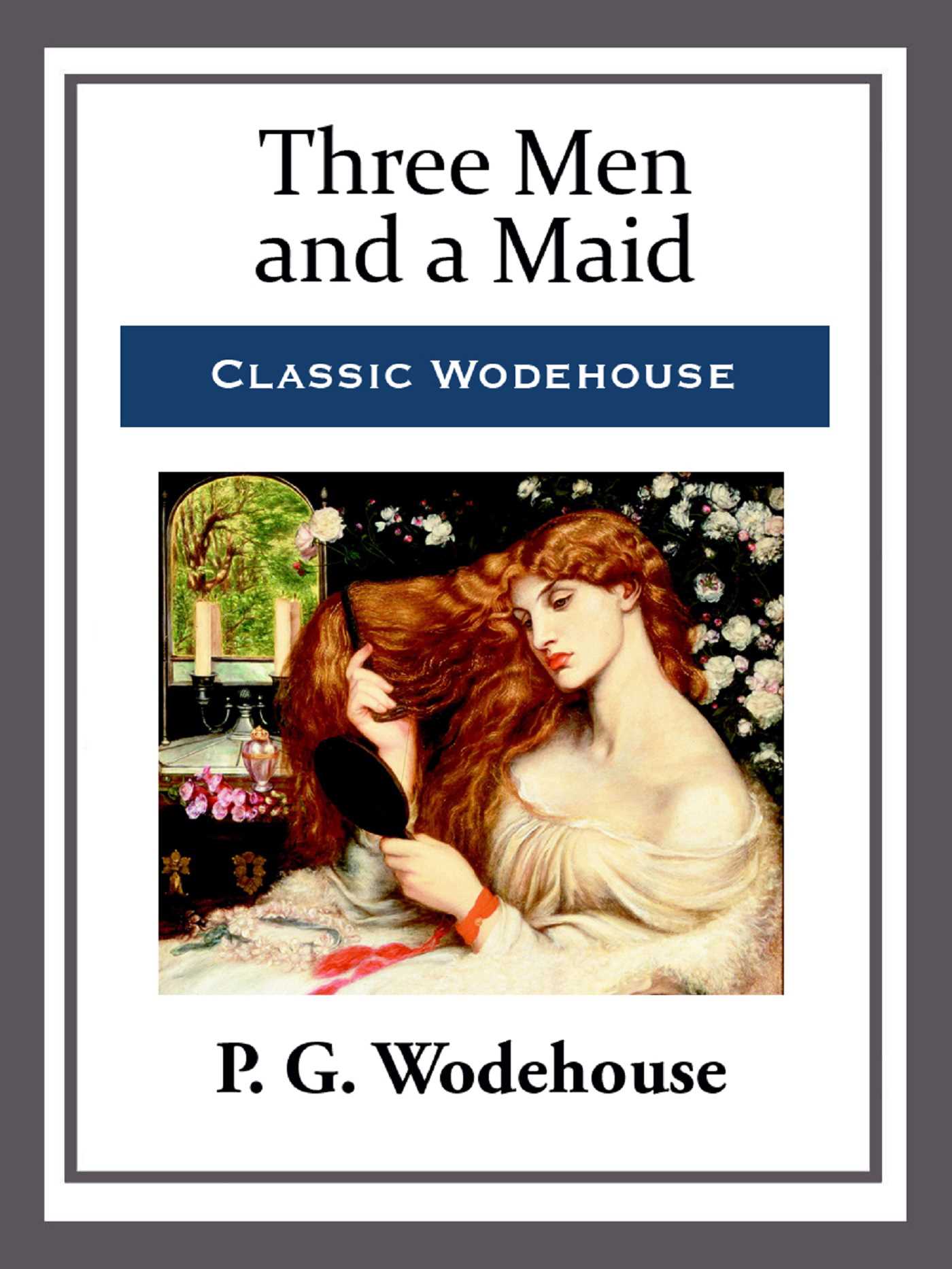 Three Men and a Maid by P.G. Wodehouse