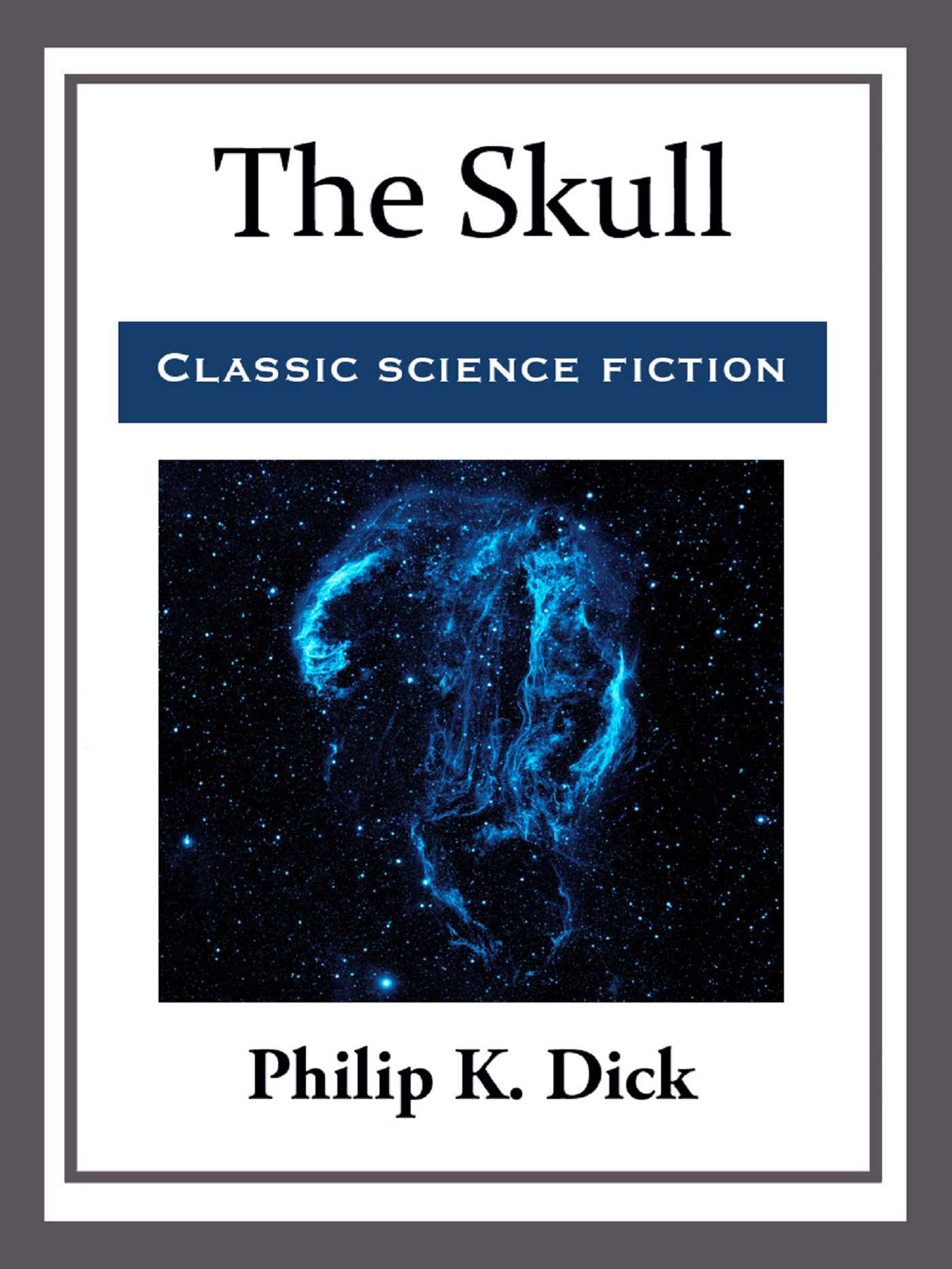 The Skull by Philip K. Dick