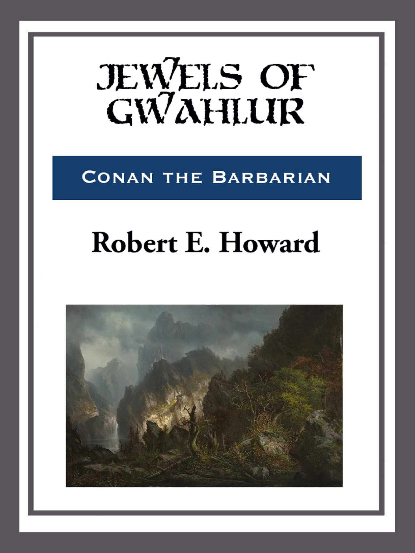 Jewels of Gwahlur by Robert E. Howard