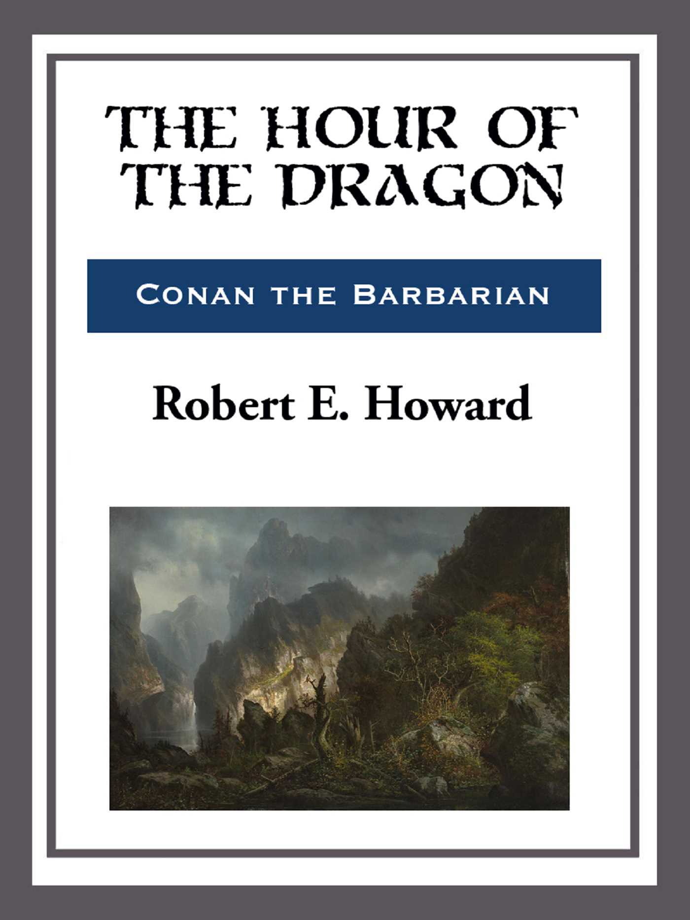 The Hour of the Dragon by Robert E. Howard