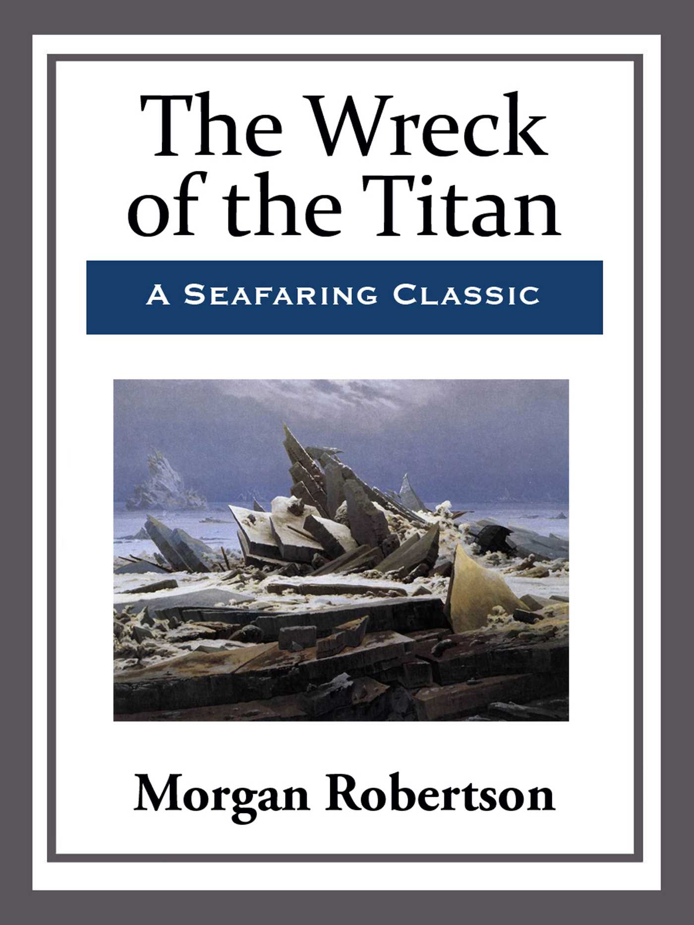 The Wreck of the Titan by Morgan Robertson