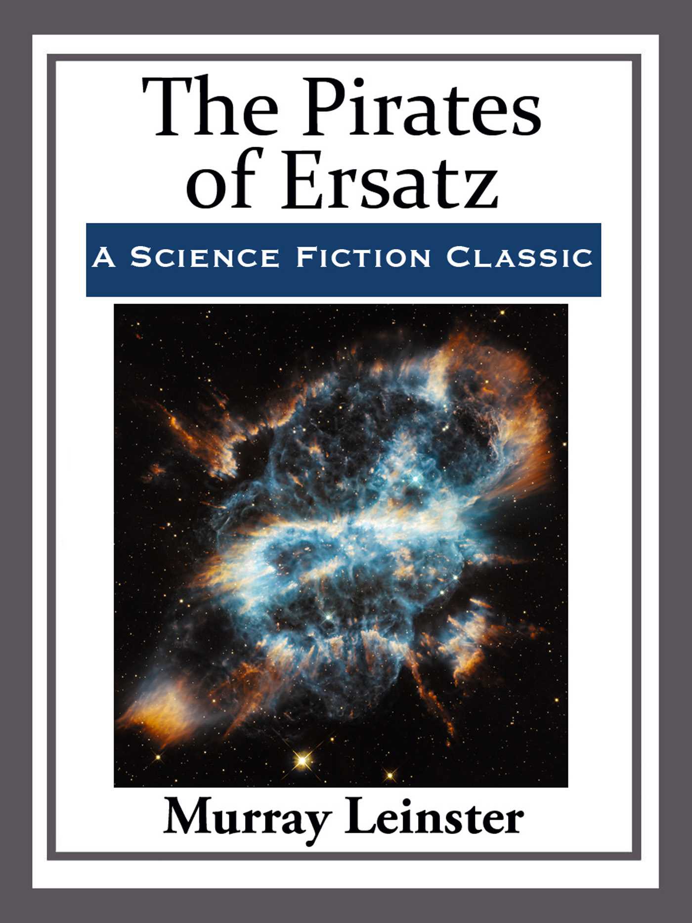 The Pirates of Ersatz by Murray Leinster