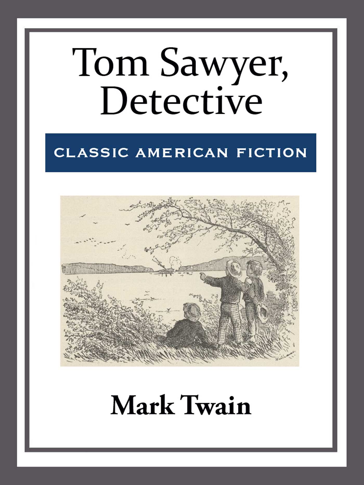 Tom Sawyer, Detective by Mark Twain