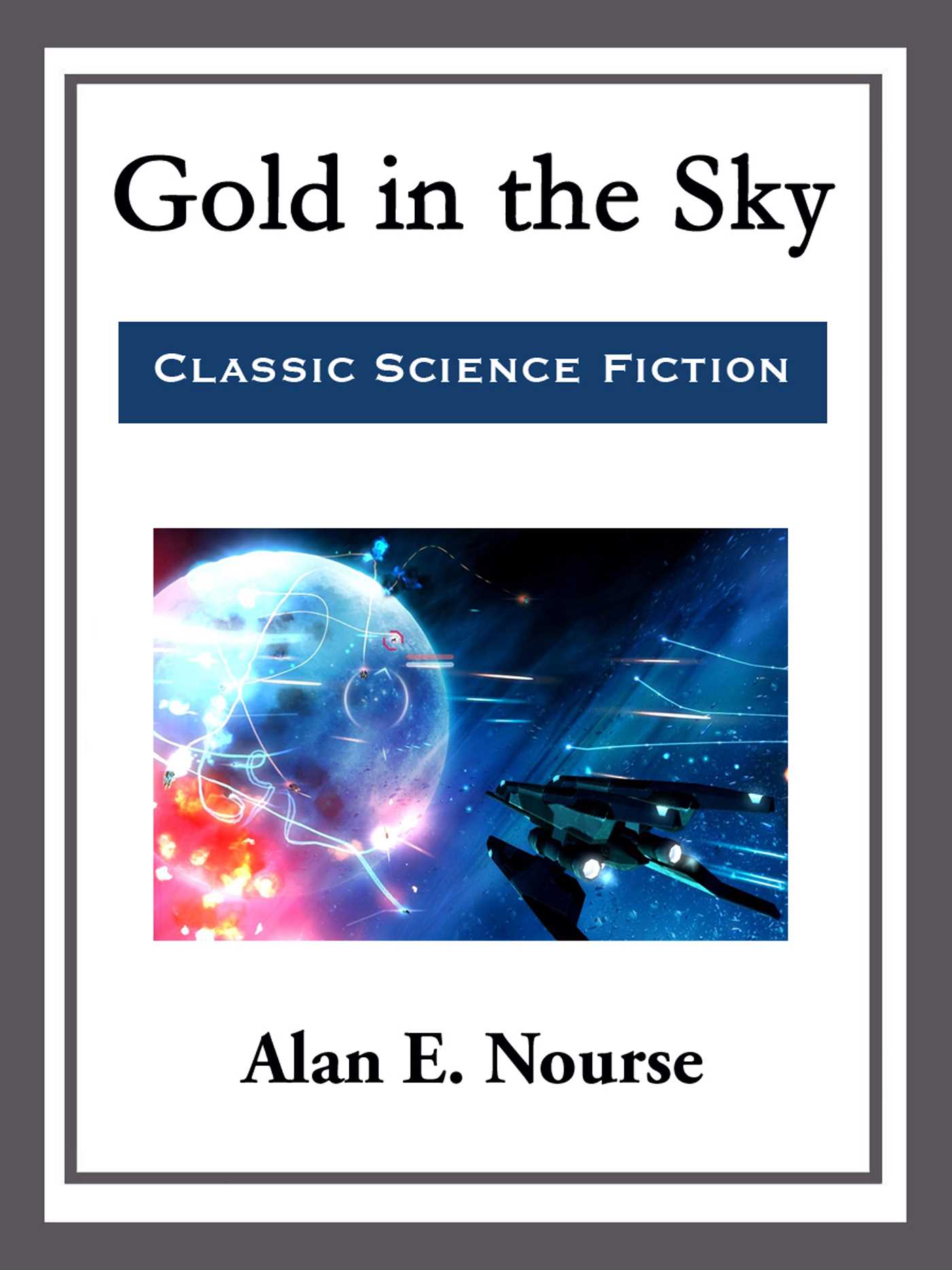 Gold in the Sky by Alan E. Nourse