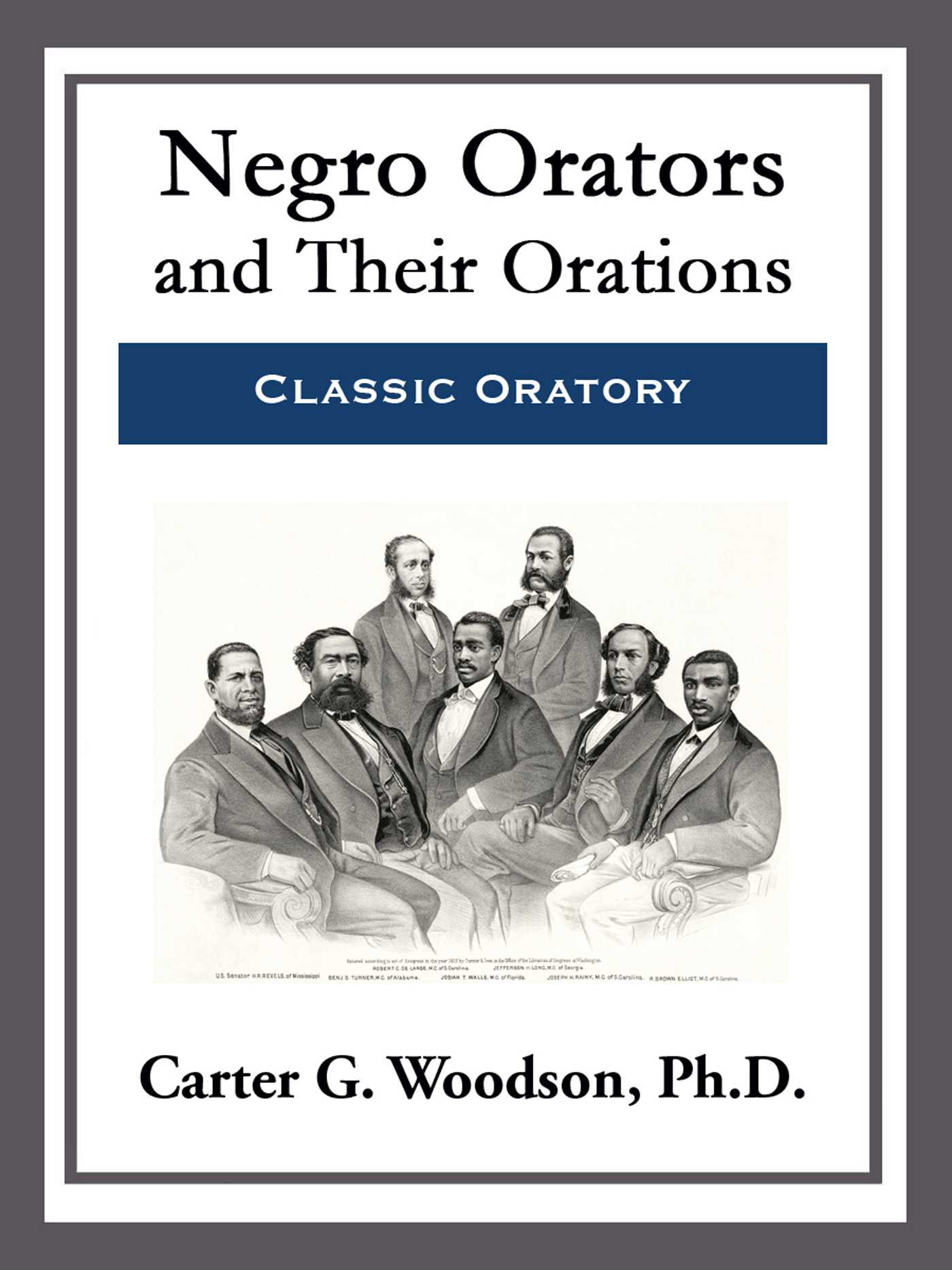 Negro Orators and Their Orations by Carter G. Woodson