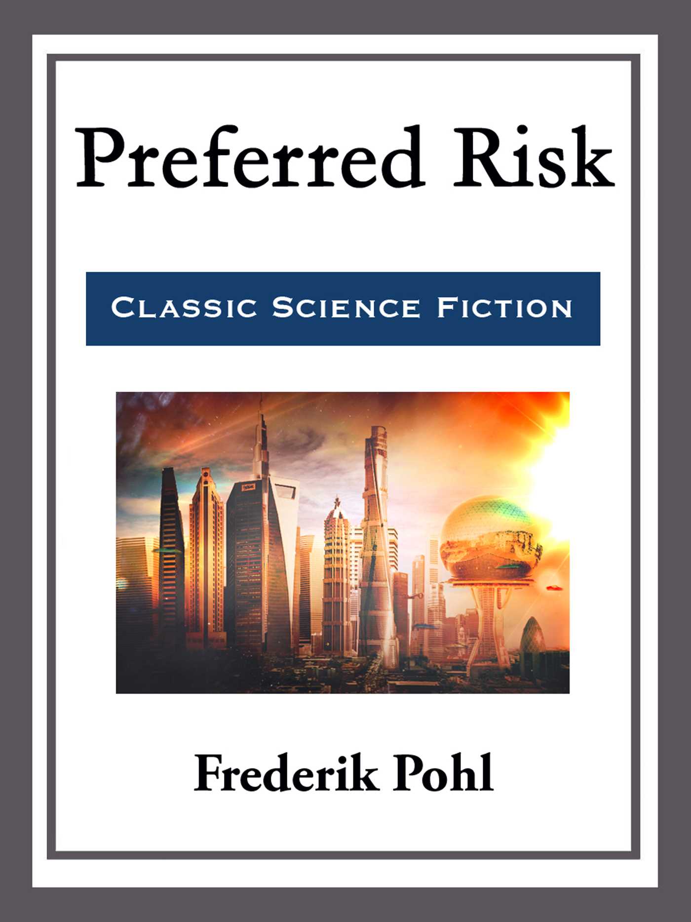 Preferred Risk by Frederik Pohl