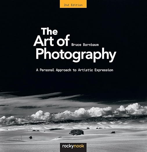 The Art of Photography by Bruce Barnbaum