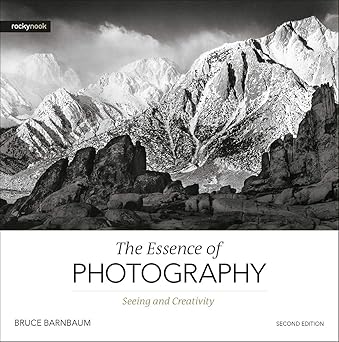 The Essence of Photography, 2nd Edition by Bruce Barnbaum