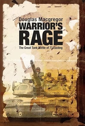 Warrior's Rage by Douglas Macgregor USA (Ret.)