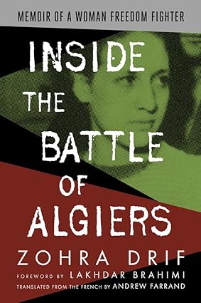 Inside the Battle of Algiers by Zohra Drif