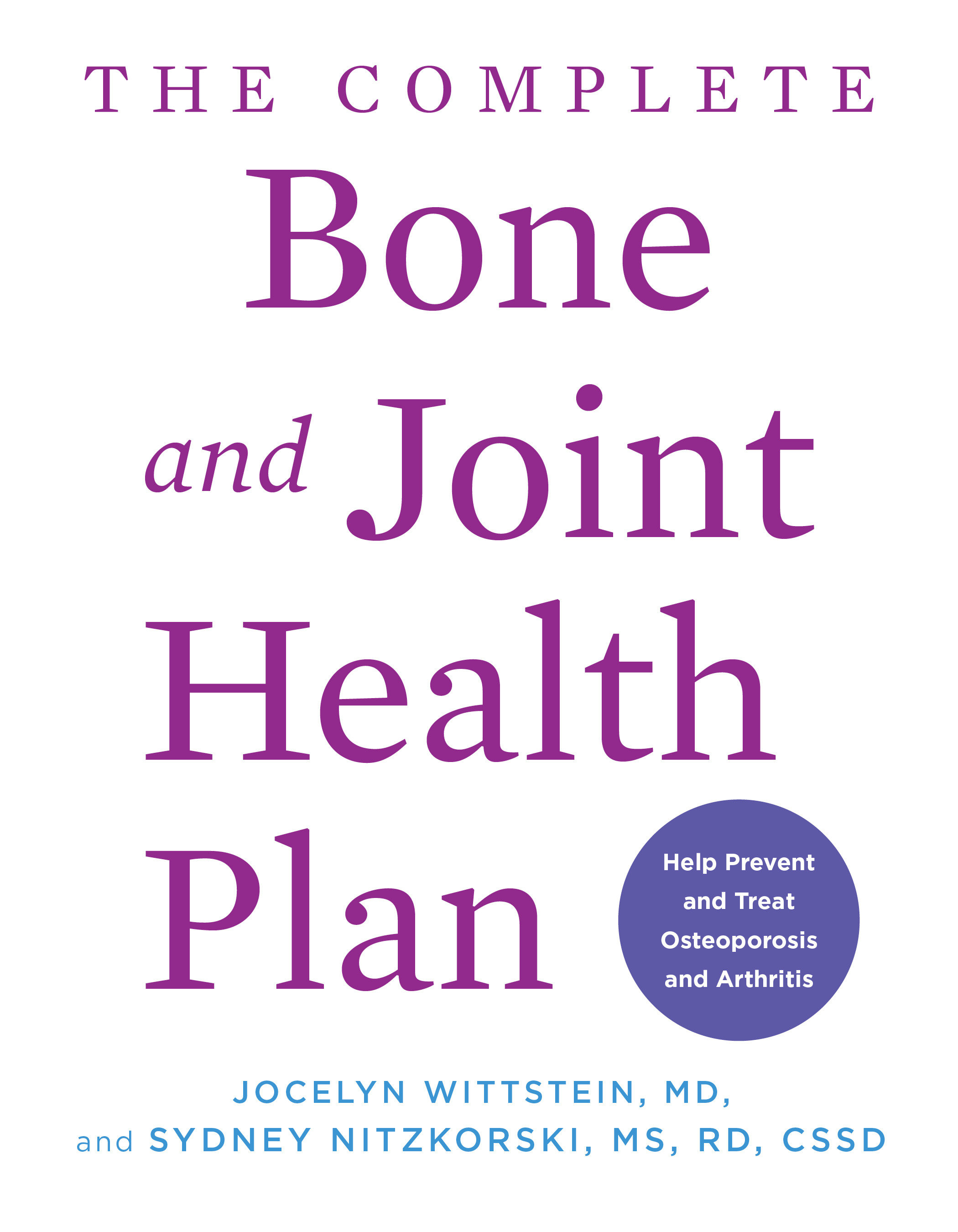 The Complete Bone and Joint Health Plan by Jocelyn Wittstein MD