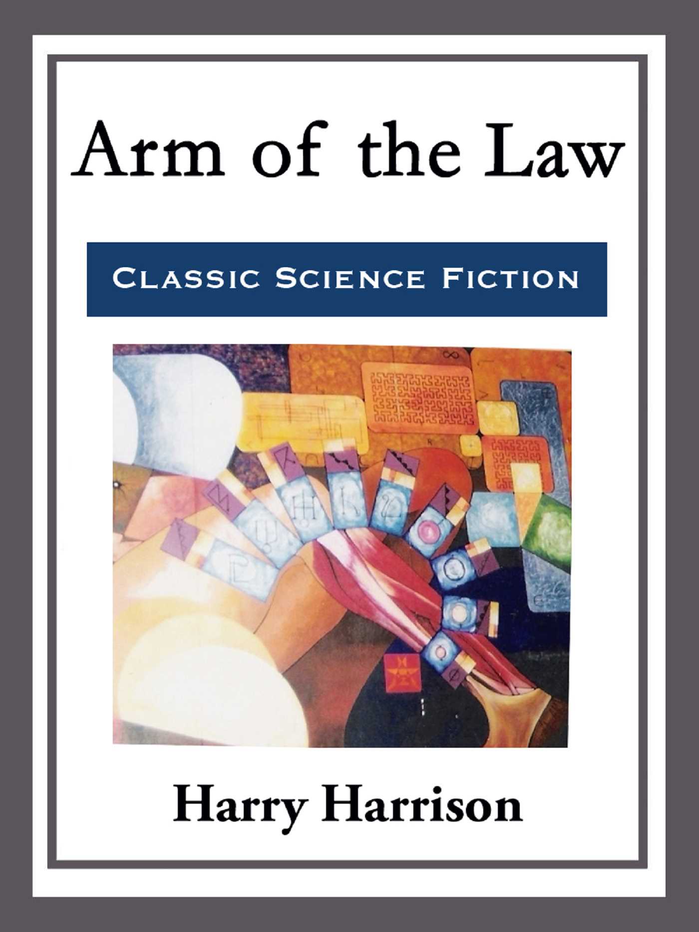Arm of the Law by Harry Harrison