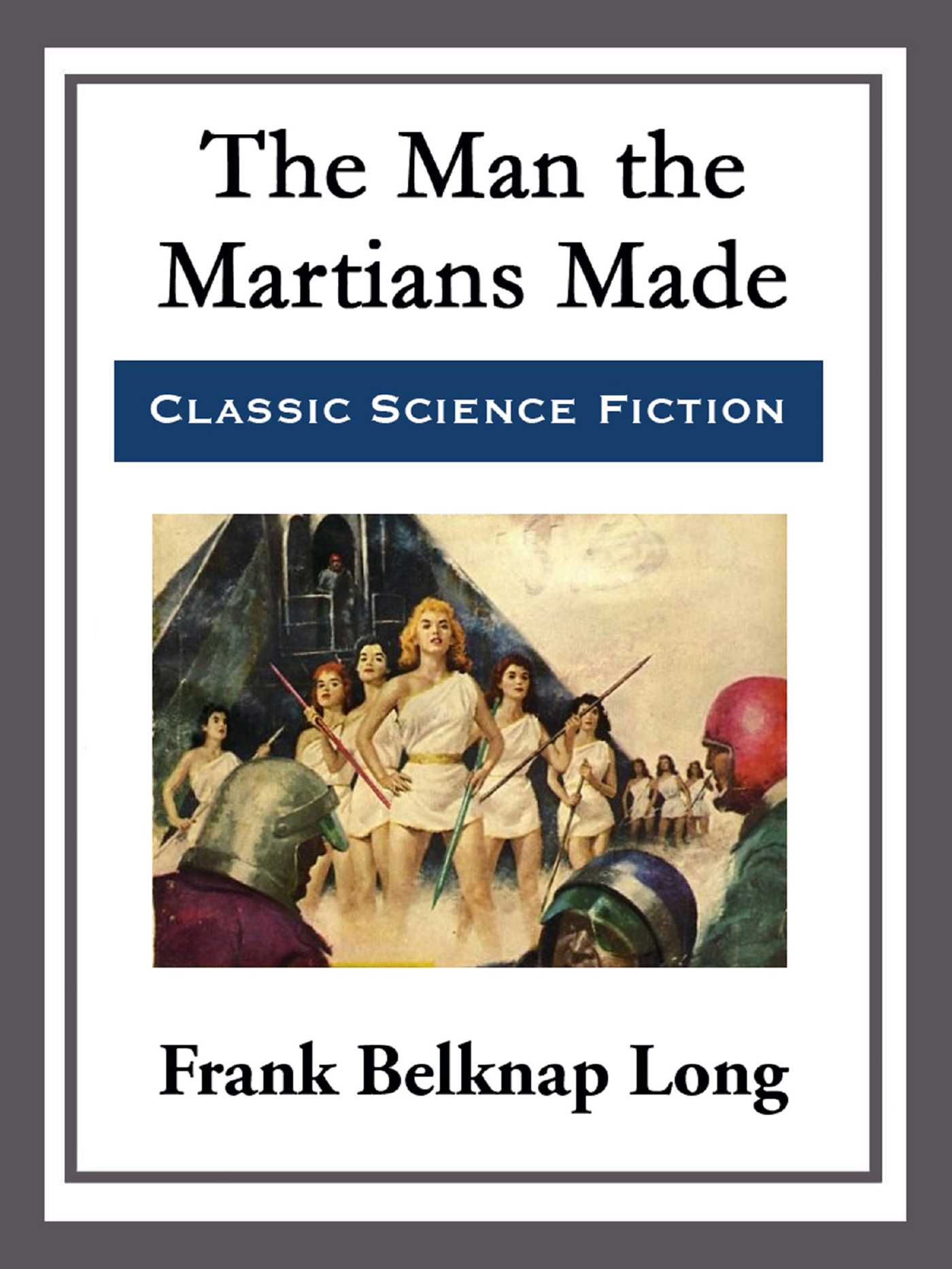 The Man the Martians Made