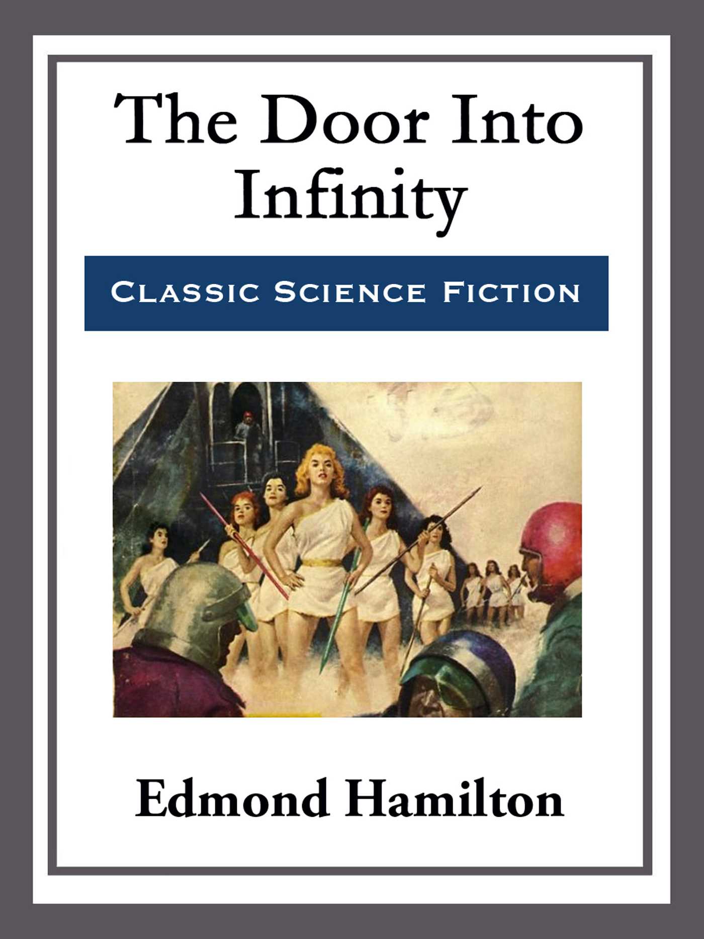 The Door Into Infinity by Edmond Hamilton