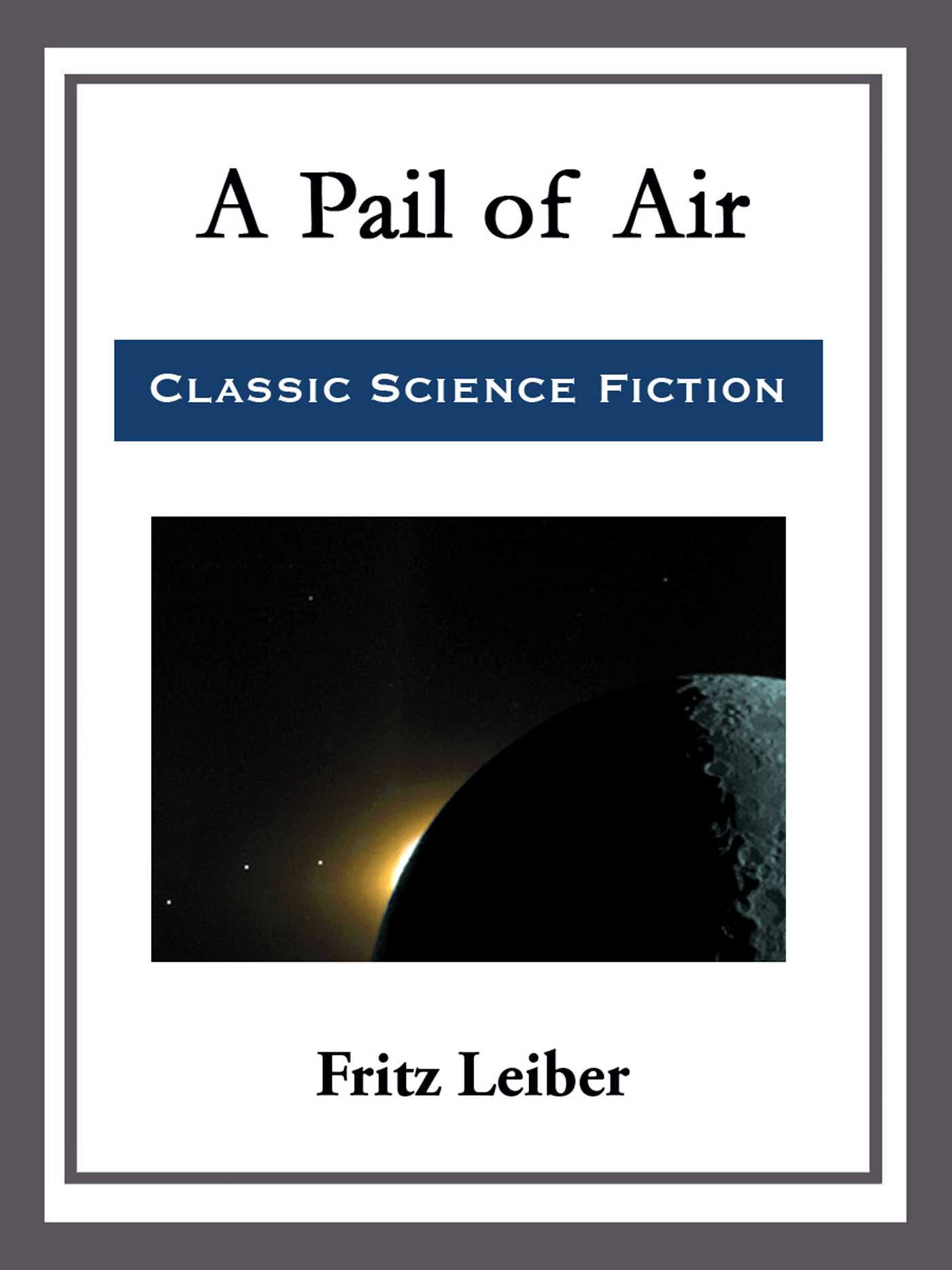 A Pail of Air by Fritz Leiber