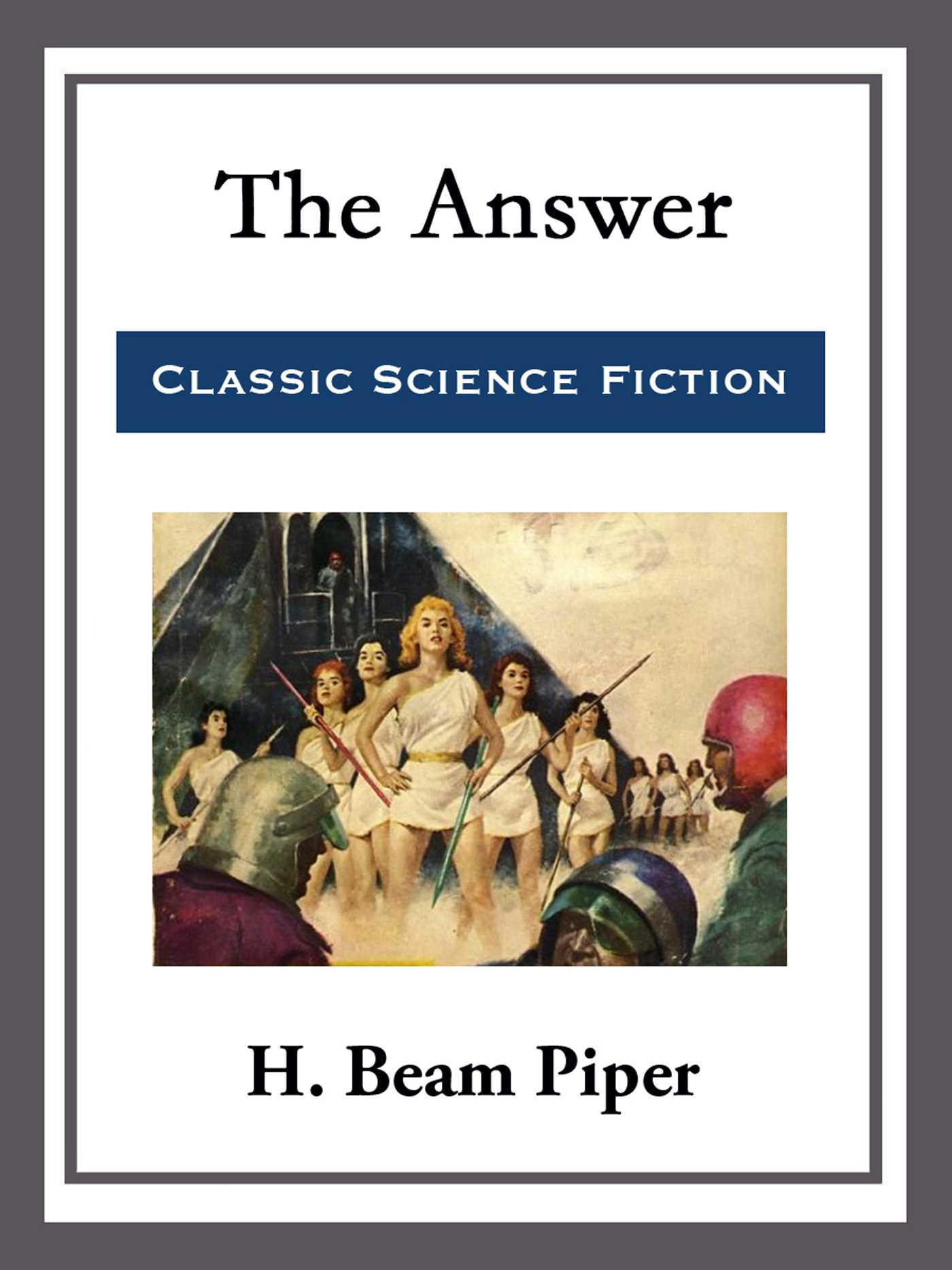 The Answer by H. Beam Piper