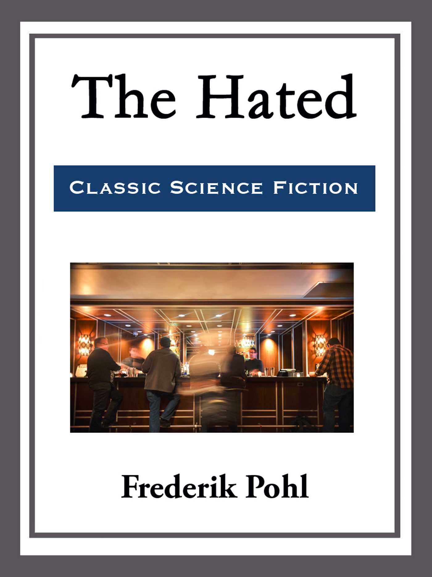 The Hated by Frederik Pohl