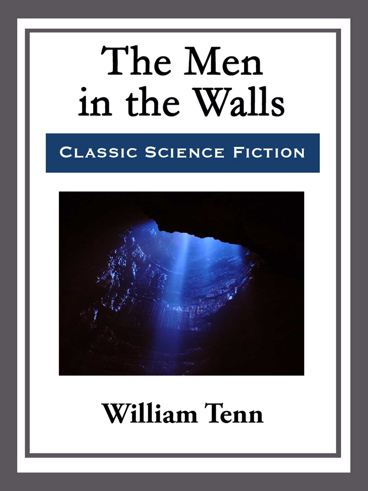 The Men in the Walls by William Tenn